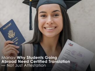 Why Students Going Abroad Need Certified Translation Not Just Attestation